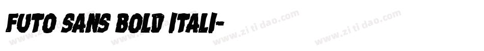 Futo Sans Bold Itali字体转换
